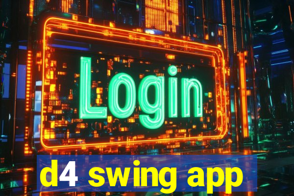 d4 swing app